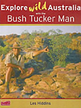 Explore Wild Australia With the Bush Tucker Man, Les Hiddins