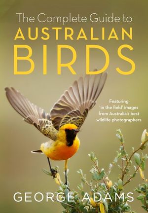 The Complete Guide to Australian Birds, by George Adams - Crimson Rosella - Platycercus elegans
